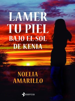 Lamer tu piel bajo el sol de Kenia - ebook